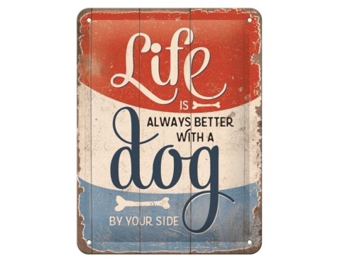 Pfotenschild Life is better with a dog 20x15 cm